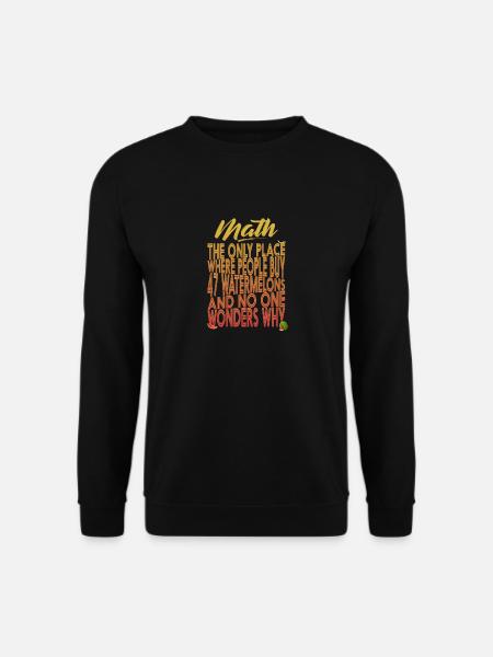 Le seul endroit où les gens achètent des pastèques amusantes - Sweat-shirt Unisexe - noir