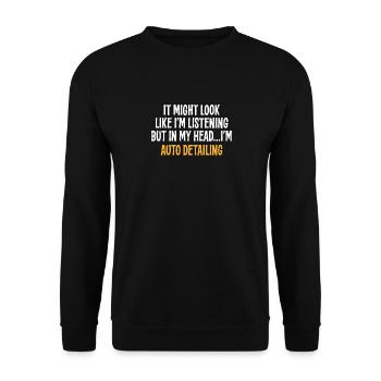 IT MIGHT LOOK LIKE I'M LISTENING BUT IN MY HEAD I' - Unisex Sweatshirt - black - Front - Alina (178cm) & Michal (187cm)