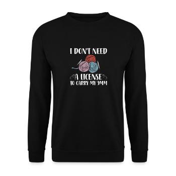 I Don't Need A License To Carry My 9mm Funny - Unisex Pullover - Schwarz - Vorne - Alina (178cm) & Michal (187cm)