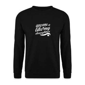 Awesome Like My Daughter Zitat Schönes Geschenk - Unisex Pullover - Schwarz - Vorne - Alina (178cm) & Michal (187cm)
