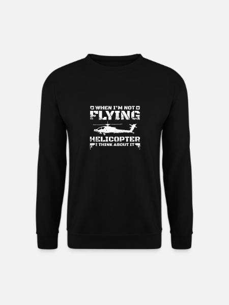 I think about helicopter - Unisex Sweatshirt - black