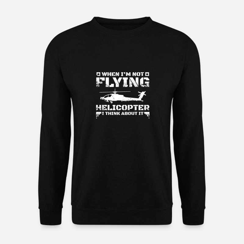 I think about helicopter - Unisex Sweatshirt - black