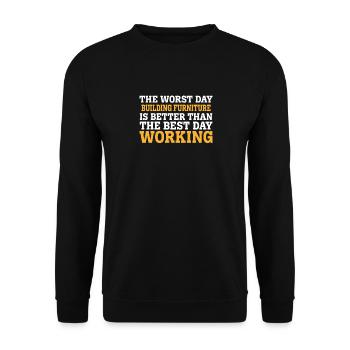 THE WORST DAY BUILDING FURNITURE IS BETTER THAN TH - Unisex Sweatshirt - black - Front - Alina (178cm) & Michal (187cm)