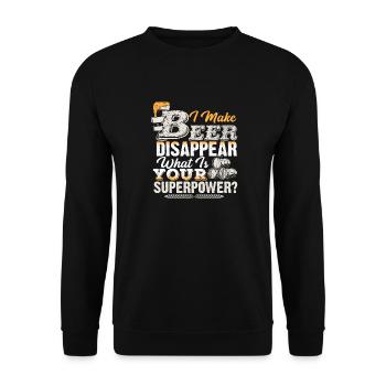 I Make beer Disappear what is your superpower - Unisex Sweatshirt - black - Front - Alina (178cm) & Michal (187cm)