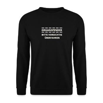 Bitte Fahren Sie Organspender Sorgfältig - Unisex Pullover - Schwarz - Vorne - Alina (178cm) & Michal (187cm)