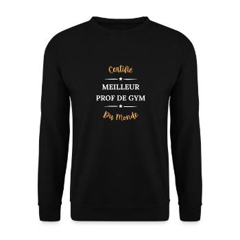 Certifié meilleur prof de gym du monde - Sweat-shirt Unisexe - noir - Devant - Alina (178cm) & Michal (187cm)