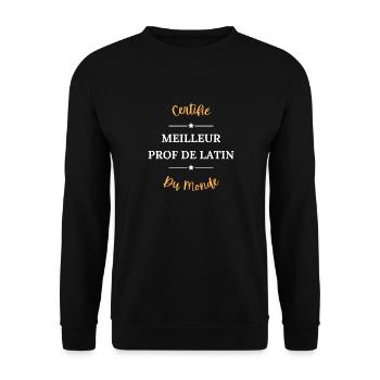 Certifié meilleur prof de latin du monde - Sweat-shirt Unisexe - noir - Devant - Alina (178cm) & Michal (187cm)