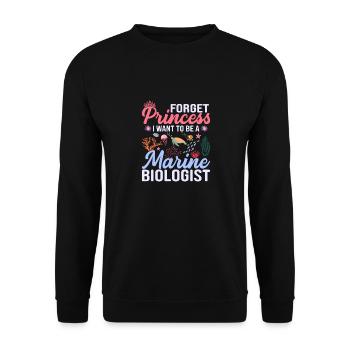 Forget Princess I Want To Be A Marine Biologist Oc - Unisex Pullover - Schwarz - Vorne - Alina (178cm) & Michal (187cm)