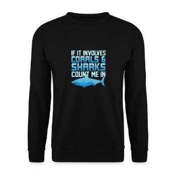 If It Involves Corals & Sharks Count Me In Marine - Unisex Pullover - Schwarz - Vorne - Alina (178cm) & Michal (187cm)
