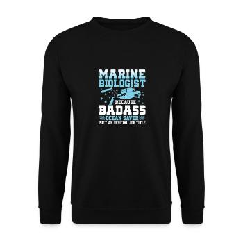 Marine Biologist Because Badass Ocean Saver Ocean - Unisex Sweatshirt - black - Front - Alina (178cm) & Michal (187cm)