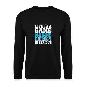 Life Is A Game Marine Biology Is Serious Sea Ocea - Unisex Sweatshirt - black - Front - Alina (178cm) & Michal (187cm)