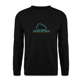 There is no Cloud, It's just someone else's - Unisex Pullover - Schwarz - Vorne - Alina (178cm) & Michal (187cm)