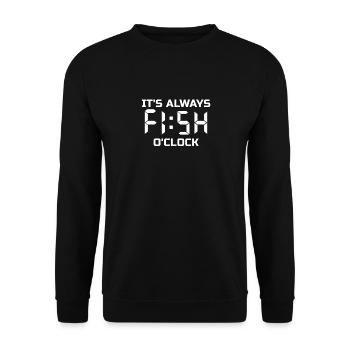 Lustiger Angelfischer Es ist IMMER Fisch Uhr! - Unisex Pullover - Schwarz - Vorne - Alina (178cm) & Michal (187cm)