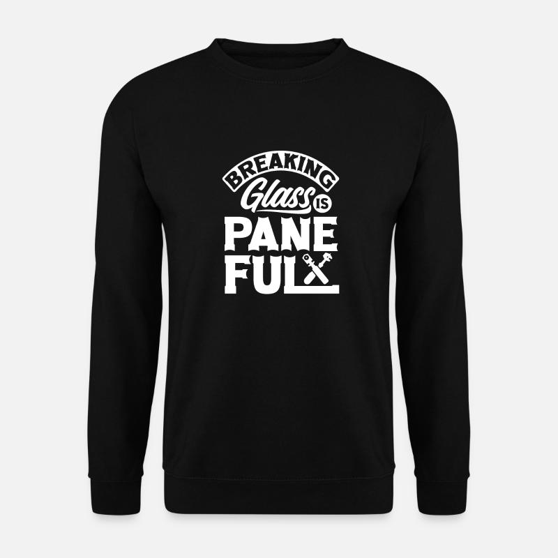Glazier Window Fitter Paneful - Unisex Sweatshirt - black