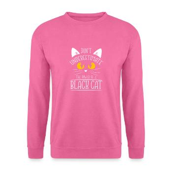 Don't Underestimate The Power Of A Black Cat - Unisex Pullover - Pink - Vorne