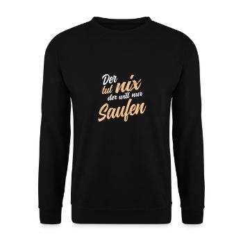 Der tut nix der will nur saufen Party Polter Bier - Unisex Pullover - Schwarz - Vorne - Alina (178cm) & Michal (187cm)