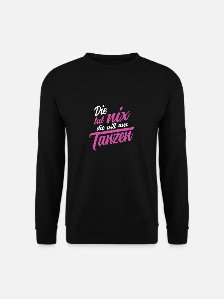 Die tut nix die will nur tanzen Salsa Tango Tänzer - Unisex Pullover - Schwarz