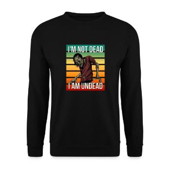 I'm not dead, I'm The Living Dead - Unisex Sweatshirt - black - Front - Alina (178cm) & Michal (187cm)