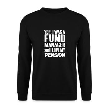 Yep, I Was A Fund Manager And I Love My Pension - Unisex Sweatshirt - black - Front - Alina (178cm) & Michal (187cm)
