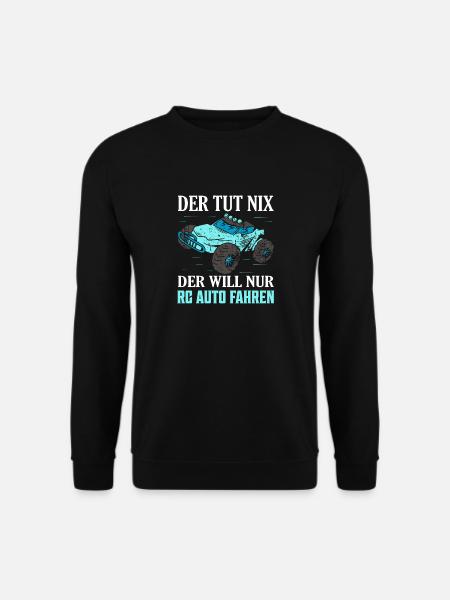 Der tut nix der will nur RC Auto fahren RC Car Mod - Unisex Pullover - Schwarz