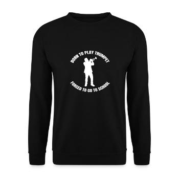 Trompete Musik Spruch Musiker Instrument lustiger - Unisex Pullover - Schwarz - Vorne - Alina (178cm) & Michal (187cm)