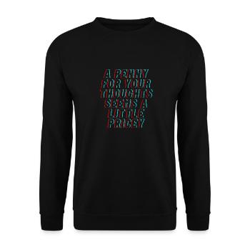 A Penny for your thoughts seems a little Pricey - Unisex Sweatshirt - black - Front - Alina (178cm) & Michal (187cm)