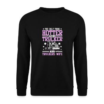 Hotter than a trucker is a truckers wife - Unisex Sweatshirt - black - Front - Alina (178cm) & Michal (187cm)