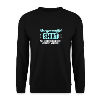 Morgenmuffel Shirt wie normales nur mit mir drin - Unisex Pullover - Schwarz - Vorne - Alina (178cm) & Michal (187cm)