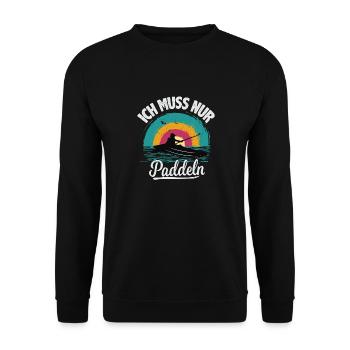 Kanu Kajak Ich muss nur Paddeln - Unisex Pullover - Schwarz - Vorne - Alina (178cm) & Michal (187cm)