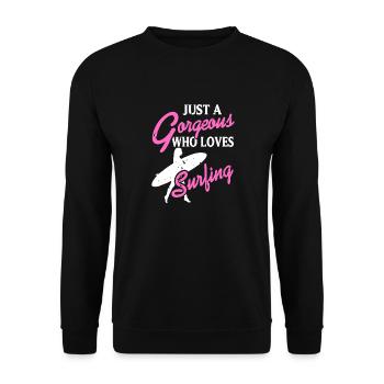 Just A Gorgeous Who Loves Surfing T-Shirt - Unisex Pullover - Schwarz - Vorne - Alina (178cm) & Michal (187cm)