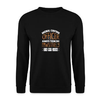 Animal Control Officer Thinking Pawsitivly Is My - Unisex Sweatshirt - black - Front - Alina (178cm) & Michal (187cm)