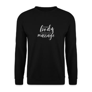 Jeder Körper Verdient Ein Massage Urlaubsgeschenk - Unisex Pullover - Schwarz - Vorne - Alina (178cm) & Michal (187cm)