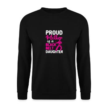 Stolze Mutter eines schwarzen Gürtels Tochter - Unisex Pullover - Schwarz - Vorne - Alina (178cm) & Michal (187cm)