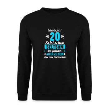 Seltsam im gleichen Alter wie alte 20. Geburtstag - Unisex Pullover - Schwarz - Vorne - Alina (178cm) & Michal (187cm)
