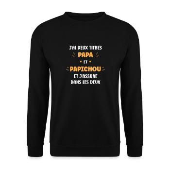 J'ai deux titres papa et papichou et j'assure - Sweat-shirt Unisexe - noir - Devant - Alina (178cm) & Michal (187cm)