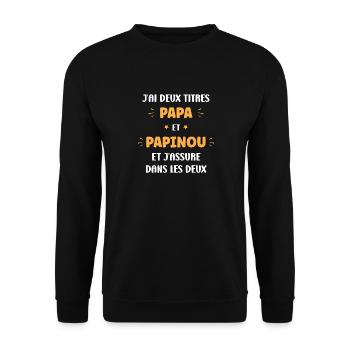 J'ai deux titres papa et papinou et j'assure - Sweat-shirt Unisexe - noir - Devant - Alina (178cm) & Michal (187cm)