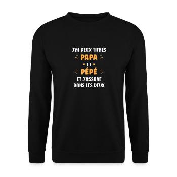 J'ai deux titres papa et pépé et j'assure - Sweat-shirt Unisexe - noir - Devant - Alina (178cm) & Michal (187cm)