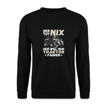 Der tut nix der will nur Traktor fahren Landwirt - Unisex Pullover - Schwarz - Vorne - Alina (178cm) & Michal (187cm)