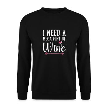 I Need A Mega Pint Funny Sarcastic Wine Drinking - Unisex Sweatshirt - black - Front - Alina (178cm) & Michal (187cm)