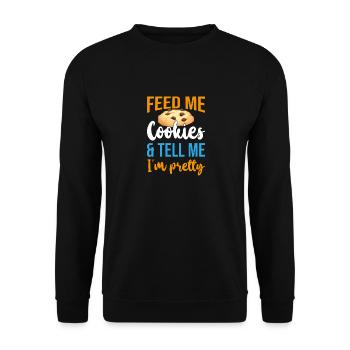 Feed Me Cookies Tell Me I'm Pretty, Kekse - Unisex Sweatshirt - black - Front - Alina (178cm) & Michal (187cm)