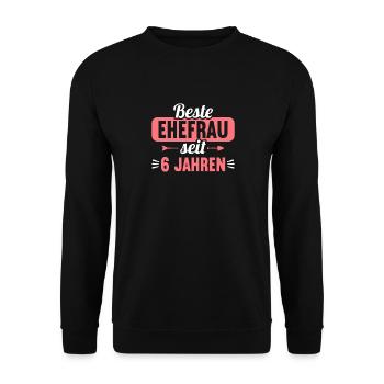 Beste Ehefrau Bester Ehemann seit 6 Jahren - Unisex Pullover - Schwarz - Vorne - Alina (178cm) & Michal (187cm)