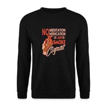 Pas de méditation Pas de médicaments Je fume juste des cigares - Sweat-shirt Unisexe - noir - Devant - Alina (178cm) & Michal (187cm)