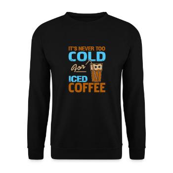 Il ne fait jamais trop froid pour le café glacé Drôle de thé - Sweat-shirt Unisexe - noir - Devant - Alina (178cm) & Michal (187cm)