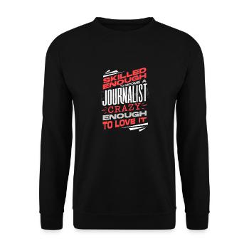Journalist Journalism Skilled Enough To Become A - Unisex Pullover - Schwarz - Vorne - Alina (178cm) & Michal (187cm)