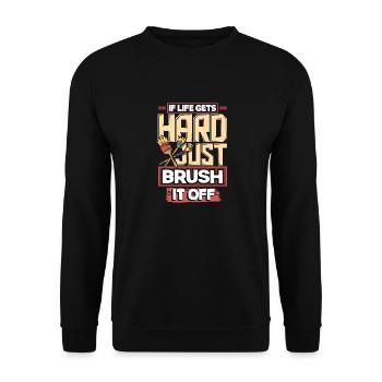 Painter Painting If Life Gets Hard Just Brush It - Unisex Sweatshirt - black - Front - Alina (178cm) & Michal (187cm)