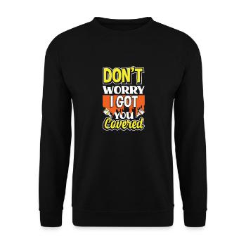 Painter Painting I Got You Covered - Unisex Pullover - Schwarz - Vorne - Alina (178cm) & Michal (187cm)