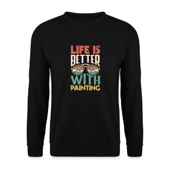 Painter Painting Life Is Better With Painting - Unisex Pullover - Schwarz - Vorne - Alina (178cm) & Michal (187cm)