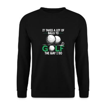 It Takes A Lot of Balls To Golf Like I Do Golfers - Sweat-shirt Unisexe - noir - Devant - Alina (178cm) & Michal (187cm)