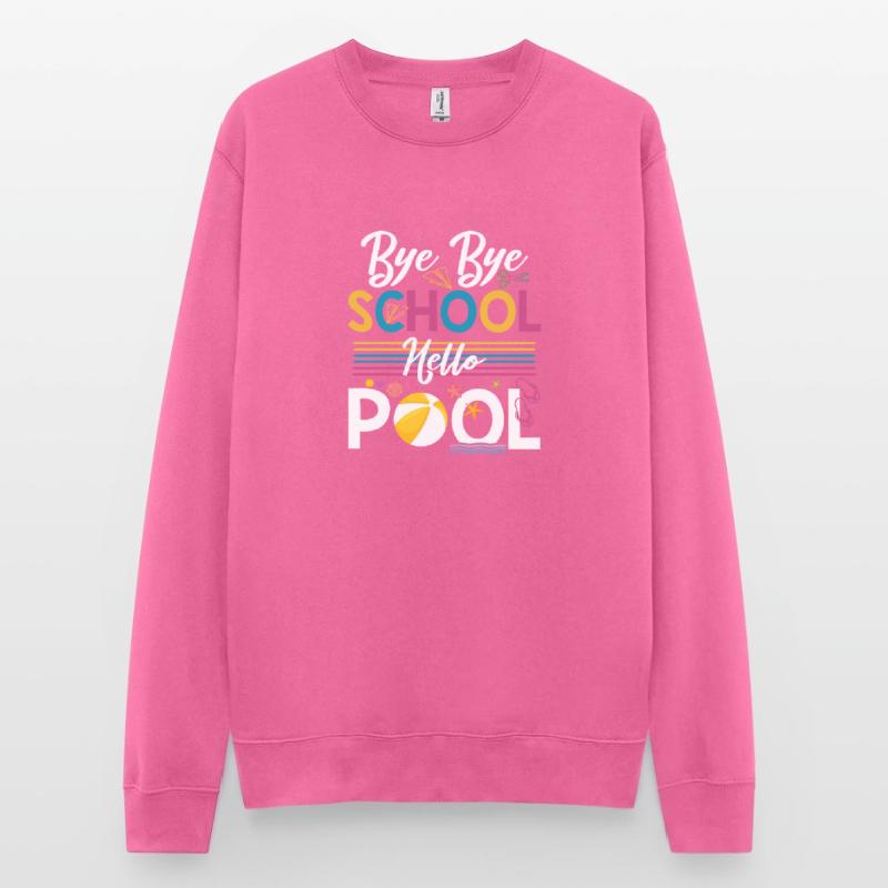 Bye Bye Schule Hello Pool Lehrer Squad Student Unisex Pullover