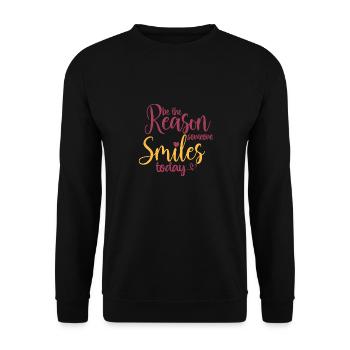 be the reason someone smiles today - Unisex Sweatshirt - black - Front - Alina (178cm) & Michal (187cm)